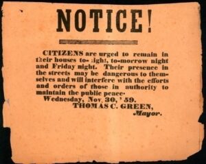 In this broadside, residents of Charlestown, Virginia (later West Virginia) are urged to stay indoors before the hanging of John Brown. (Gettysburg National Military Park)